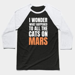 Cats On Mars Baseball T-Shirt